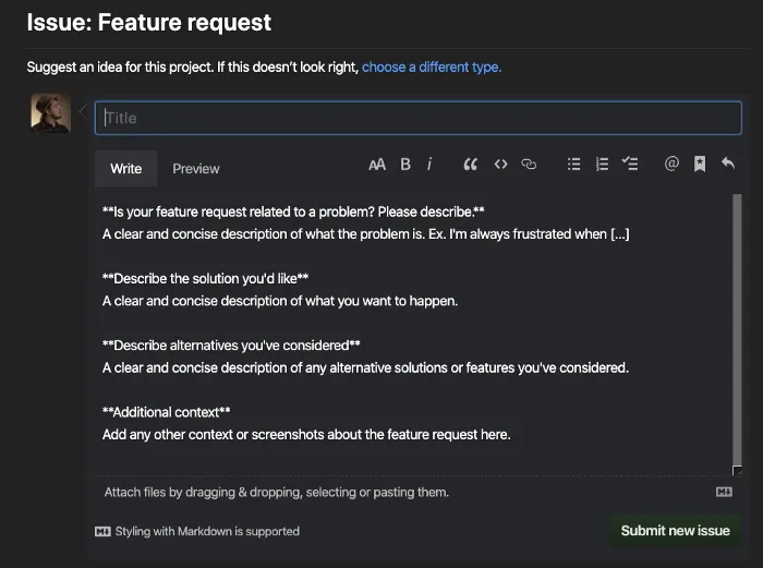 The GitHub new-issue form opened from a Feature request template, headed “Issue: Feature request” with an empty Title field and a body pre-filled with the template prompts: Is your feature request related to a problem? Please describe, Describe the solution you’d like, Describe alternatives you’ve considered, and Additional context, each with a one-line explanation under it, and a Submit new issue button